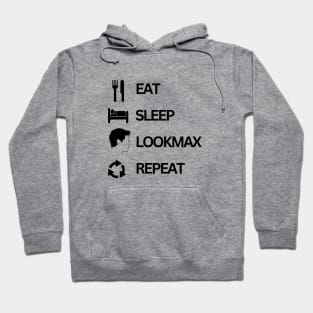 Eat sleep lookmax repeat funny t shirt meme tiktok meme design Hoodie